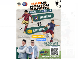 Ayo Nobar Indonesia Vs Australia di Posko Centre Rahman – Guntur