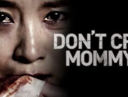 Makna Gelap Don’t Cry, Mommy (2012): Film Korea tentang Kekerasan yang Mengguncang