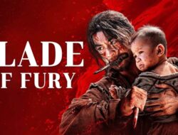 Kesan Nonton Film Blade Fury (2024): Ketika Pendekar Bercampur Balas Dendam dan Keadilan